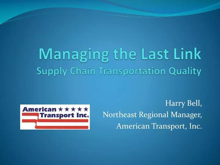 managing the last link supply chain transportation quality