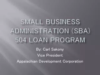 Small Business Administration (SBA) 504 Loan Program