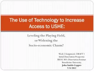 The Use of Technology to Increase Access to USHE: