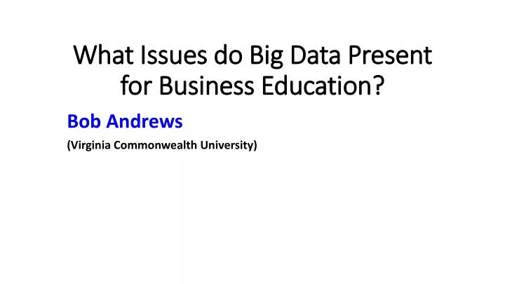 what issues do big data present for business education