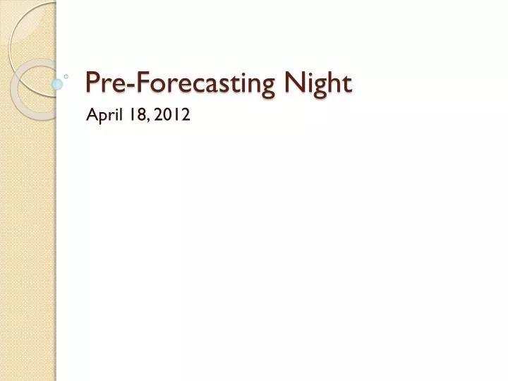 pre forecasting night