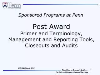 Post Award Primer and Terminology, Management and Reporting Tools, Closeouts and Audits