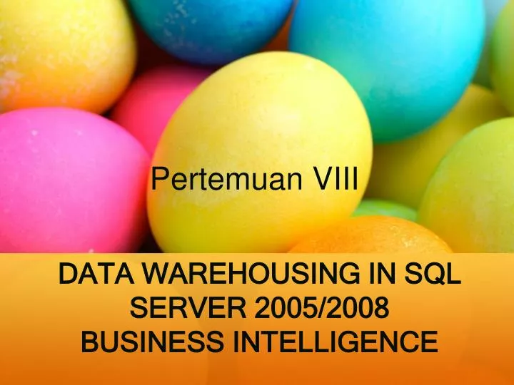data warehousing in sql server 2005 2008 business intelligence
