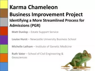 Karma Chameleon Business Improvement Project Identifying a More Streamlined Process for Admissions (PGR)