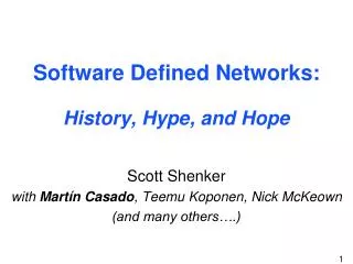 Software Defined Networks: History, Hype, and Hope