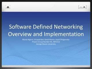 Software Defined Networking Overview and Implementation