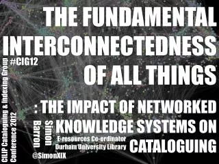 : THE IMPACT OF NETWORKED KNOWLEDGE SYSTEMS ON CATALOGUING
