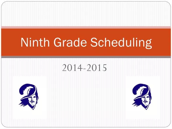 ninth grade scheduling
