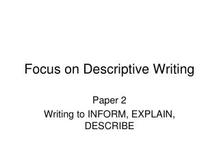 Focus on Descriptive Writing