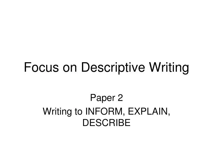 focus on descriptive writing