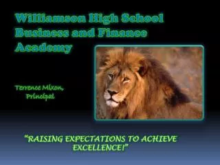 Williamson High School Business and Finance Academy Terrence Mixon, Principal
