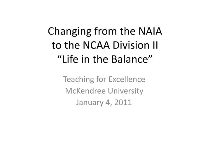 changing from the naia to the ncaa division ii life in the balance