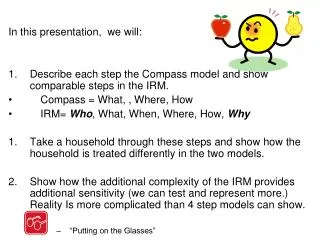 In this presentation, we will: Describe each step the Compass model and show comparable steps in the IRM. 	Compass = Wh