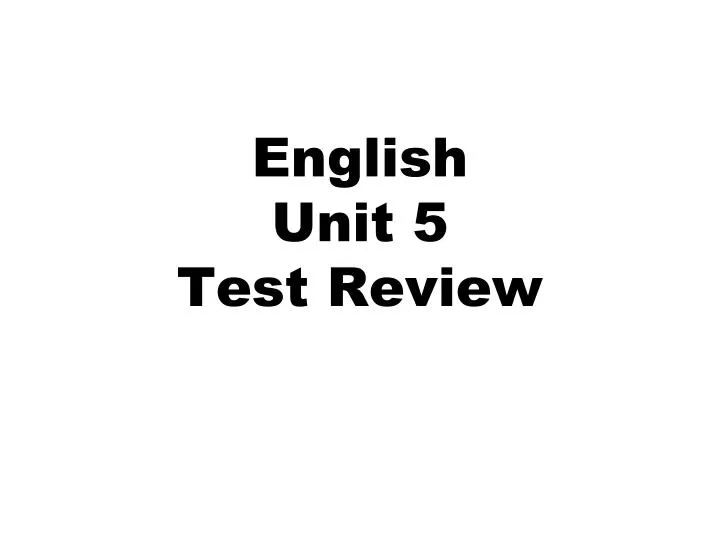 english unit 5 test review