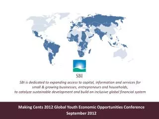 Making Cents 2012 Global Youth Economic Opportunities Conference September 2012