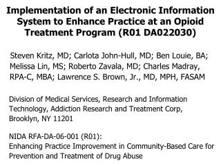 Implementation of an Electronic Information System to Enhance Practice at an Opioid Treatment Program (R01 DA022030)
