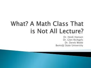 What? A Math Class That is Not All Lecture?