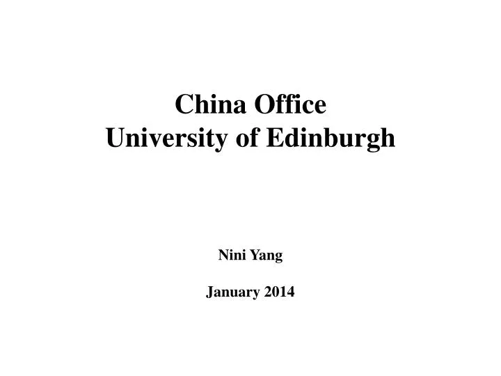 china office university of edinburgh nini yang january 2014