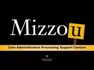 Core Administrative Processing Support Centers