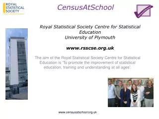 Royal Statistical Society Centre for Statistical Education University of Plymouth www.rsscse.org.uk