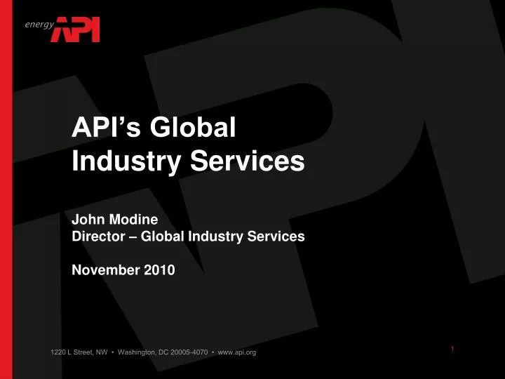 api s global industry services john modine director global industry services november 2010