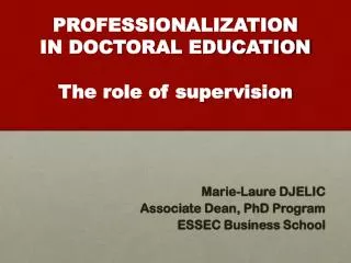 PROFESSIONALIZATION IN DOCTORAL EDUCATION The role of supervision