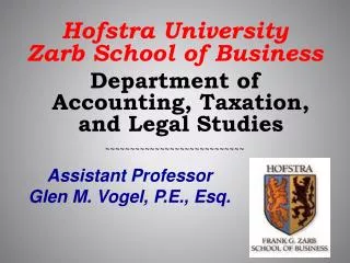Hofstra University Zarb School of Business Department of Accounting, Taxation, and Legal Studies ~~~~~~~~~~~~~~~~~~
