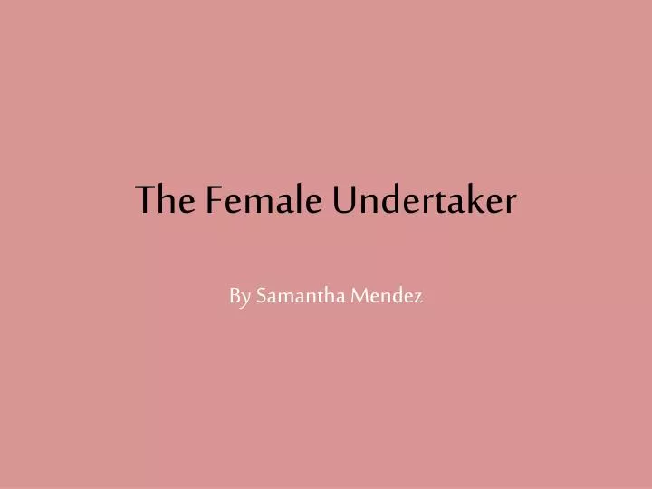 the female undertaker