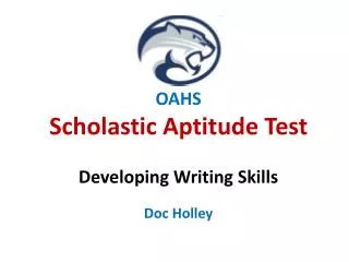 OAHS Scholastic Aptitude Test Developing Writing Skills