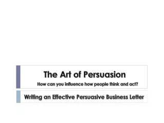Writing an Effective Persuasive Business Letter