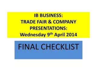 IB BUSINESS: TRADE FAIR &amp; COMPANY PRESENTATIONS: Wednesday 9 th April 2014