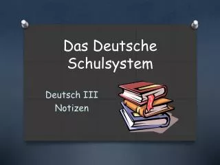 Das Deutsche Schulsystem