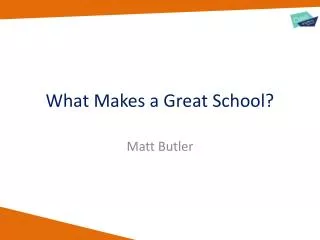 What Makes a Great School?
