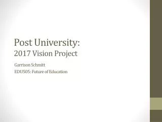 Post University: 2017 Vision Project