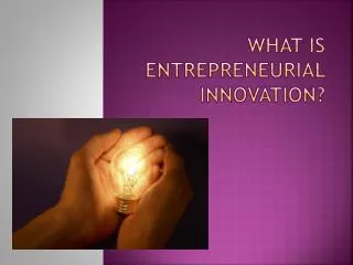 What is Entrepreneurial innovation?
