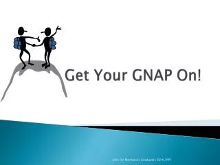 Get Your GNAP On!