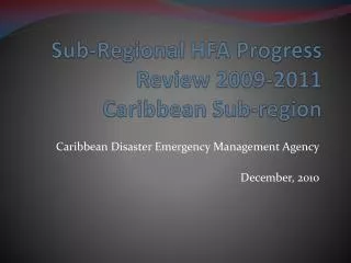 Sub-Regional HFA Progress Review 2009-2011 Caribbean Sub-region