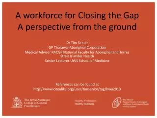 A workforce for Closing the Gap A perspective from the ground
