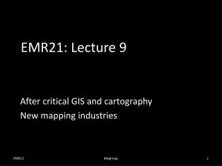 EMR21: Lecture 9