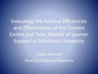 Evaluating the Relative Efficiencies and Effectiveness of the Contact Centre and Tutor Models of Learner Support at Atha