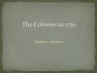 The Colonies in 1750