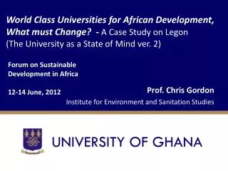 World Class Universities for African Development, What must Change? - A Case Study on Legon (The University as a Stat