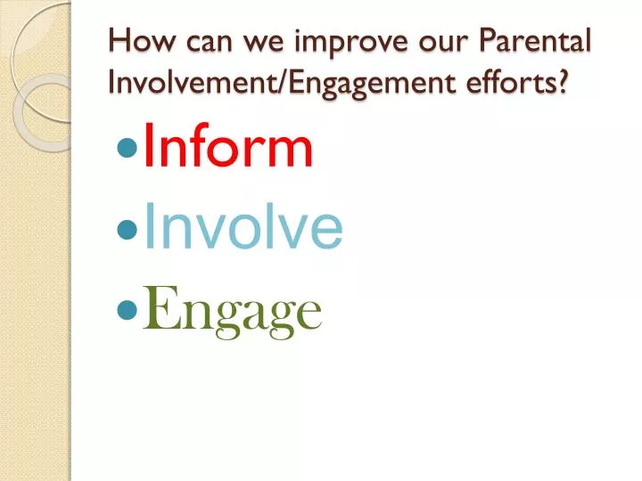 how can we improve our parental involvement engagement efforts