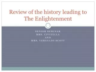 Review of the history leading to The Enlightenment