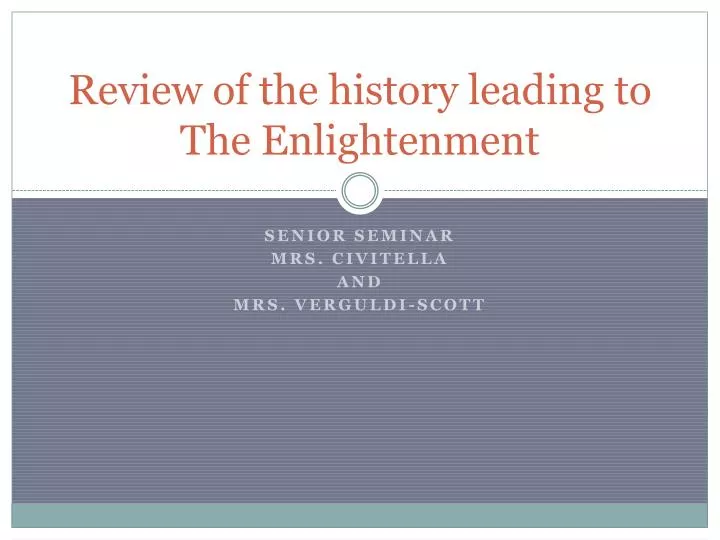 review of the history leading to the enlightenment