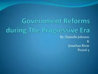 Government Reforms during The Progressive Era