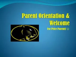 Parent Orientation &amp; Welcome