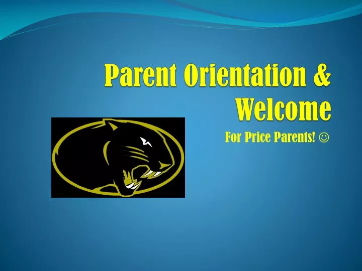 parent orientation welcome