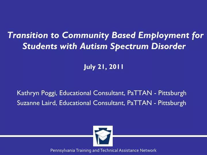 transition to community based employment for students with autism spectrum disorder july 21 2011