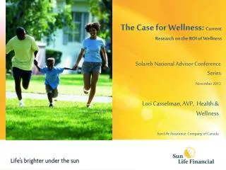 Lori Casselman , AVP, Health &amp; Wellness Sun Life Assurance Company of Canada